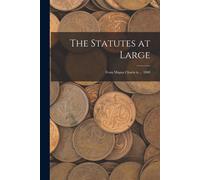 The Statutes At Large: From Magna Charta To ... 1869