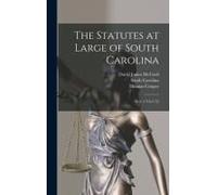 The Statutes At Large Of South Carolina: Acts, 1716-1752