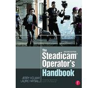 The Steadicam® Operator's Handbook – Routledge