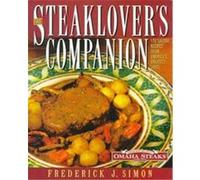 The Steak Lover's Companion Frederick J. Simon, John Harrisson, Mark Kiffin (Auteur)