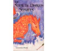 The Stealth Dragon Services by Lucinda Hare Inconnu (Auteur)