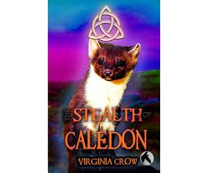The Stealth of Caledon: Book 2 in the gripping historical fantasy series