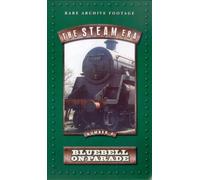 The Steam Era Number 4 - Bluebell on Parade [VHS]
