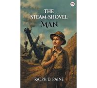 The Steam-Shovel Man