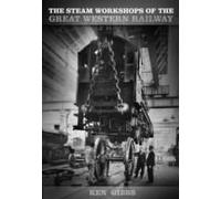 The Steam Workshops Of The Great Western Railway