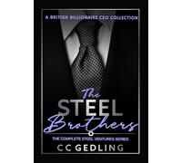 The Steel Brothers: A British Billionaire CEO Collection