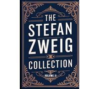 The Stefan Zweig Collection - Volume 2: A New Translation