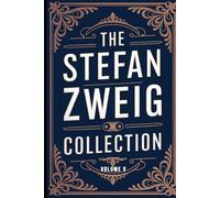 The Stefan Zweig Collection - Volume 5: A New Translation