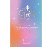 The Stella Code: The Quantum Code for Manifestation