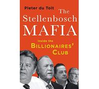 The Stellenbosch Mafia: Inside the Billionaires' Club