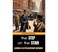 The Step on the Stair: Unlock the Secrets of Identity, Mystery, and Family Ties