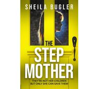 The Stepmother A totally gripping psychological thriller with a twist you won’t see coming - Sheila Bugler - Hodder & Stoughton - ebook (ePub) - Livre