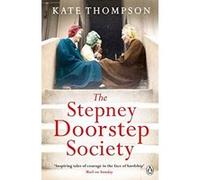 The Stepney Doorstep Society: The remarkable true story of the women who ruled the East End through war and peace (Ladybird Readers) - [Version Originale] Kate Thompson (Auteur)