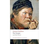Anton Chekhov – The Steppe and Other Stories – Broché