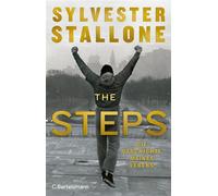 The Steps Die Geschichte meines Lebens - Deutsche Ausgabe - Sylvester Stallone - C.Bertelsmann Verlag - ebook (ePub) - Livre