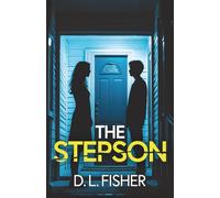 The Stepson: A totally addictive and heart-stopping psychological thriller
