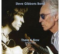 The Steve Gibbons Band - There & Now Volume One