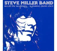The Steve Miller Band Recall the Beginning... A Journey from Eden (Vinyl)