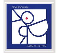 The Steve Rochinski Quartet - Bird in The Hand