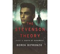 The Stevenson Theory - Part 3: Birth of Darkness