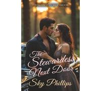 The Stewardess Next Door: A Small Town Single Dad Romance