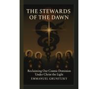 The Stewards of the dawn: Reclaiming Our Cosmic Dominion Under Christ The Light