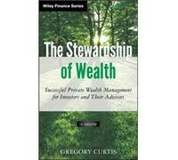 The Stewardship of Wealth Website by Gregory Curtis Gregory Curtis (Auteur)