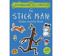 The Stick Man Sticker Activity Book: Packed with mazes, dot-to-dots, word searches, colouring-in pages and more!