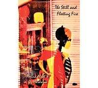 The Still And Fleeting Fire