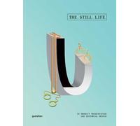 The Still Life: In Product Presentation and Editorial Design