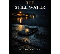 The Still Water: A Mara Voss and Callum Reyes thriller