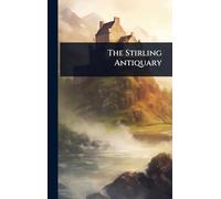 The Stirling Antiquary