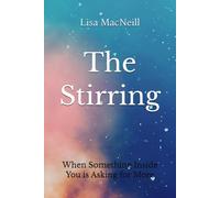 The Stirring: When Something Inside You is Asking for More