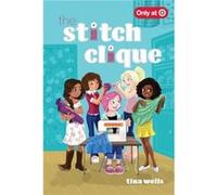 The Stitch Clique by Tina Wells Tina Wells (Auteur)