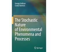 The Stochastic Nature of Environmental Phenomena and Processes