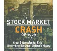 The Stock Market Crash Of 1929 - Great Depression For Kids - History Book 5th Grade Children's History