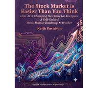 The Stock Market is Easier Than You Think: How AI is Changing the Game for Everyone - A Self-Guided Stock Market Roadmap & Tracker