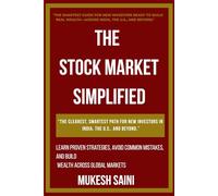 THE STOCK MARKET SIMPLIFIED: BEGINNER’S GUIDE TO USA &INDIA INVESTING