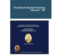 The Stock Market Training Manual - 101