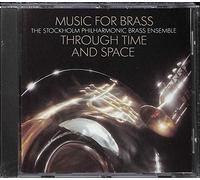 The Stockholm Philharmonic Brass Ensemble - The Stockholm Philharmonic Brass Ensemble: Music For Brass - Through Time And Space