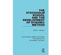 The Stockholm School and the Development of Dynamic Method (Routledge Library Editions: The History of Economic Thought) - [Version Originale] Inconnu (Auteur)
