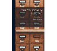 The Stoddard Library: A Thousand Hours Of Entertainment With The World's Great Writers; Eight (8)
