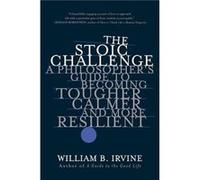 The Stoic Challenge by William B. Wright State University Irvine Paperback Book William B. Wright State University Irvine (Auteur)