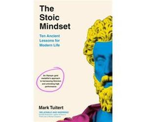 The Stoic Mindset - Mark Tuitert - Penguin Books Ltd - Livre en Anglais - Hardback Mark TuitertMark Tuitert (Auteur)