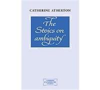 The Stoics on Ambiguity, Cambridge Classical Studies Catherine Atherton (Auteur)