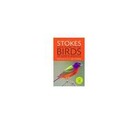 The Stokes Field Guide To The Birds Of North America