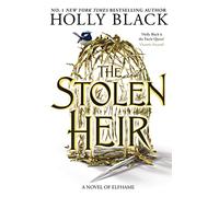 The Stolen Heir: A Novel of Elfhame, The No 1 Sunday Times Bestseller 2023