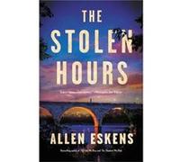 The Stolen Hours - Allen Eskens - Little Brown amp Company - Livre en Anglais - Hardback Allen EskensAllen Eskens (Auteur)