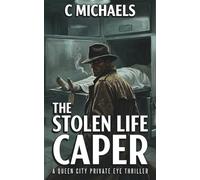 The Stolen Life Caper: A Queen City Private Eye Thriller