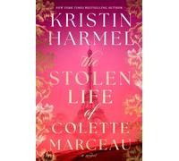 The Stolen Life of Colette Marceau by Kristin Harmel [Hardback] NEUF